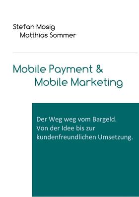Mosig / Sommer | Mobile Payment & Mobile Marketing | Buch | 978-3-8495-9677-4 | sack.de