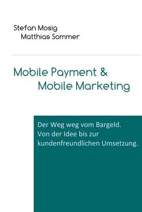 Mosig / Sommer |  Mobile Payment & Mobile Marketing | Buch |  Sack Fachmedien