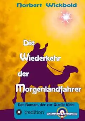 Wickbold |  Die Wiederkehr der Morgenlandfahrer | Buch |  Sack Fachmedien