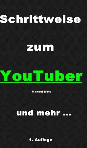 Nett |  Schrittweise zum YouTuber | Buch |  Sack Fachmedien