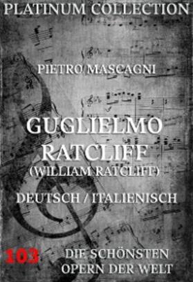 Mascagni / Maffei |  William Ratcliff | eBook | Sack Fachmedien