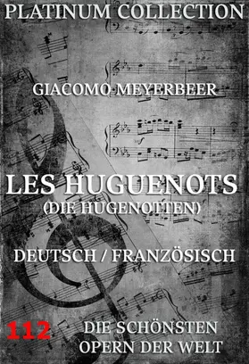 Meyerbeer / Scribe |  Les Huguenots (Die Hugenotten) | eBook | Sack Fachmedien