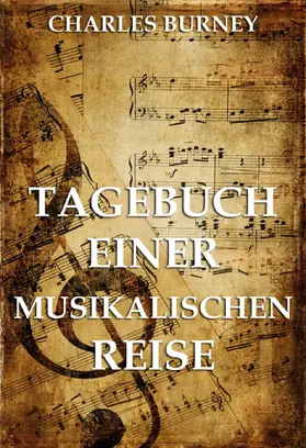 Burney |  Tagebuch einer musikalischen Reise | eBook | Sack Fachmedien