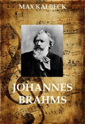 Kalbeck |  Johannes Brahms | eBook | Sack Fachmedien