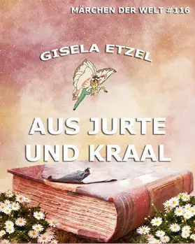 Etzel |  Aus Jurte und Kraal | eBook | Sack Fachmedien