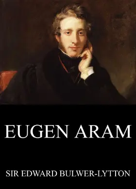 Bulwer-Lytton |  Eugen Aram | eBook | Sack Fachmedien
