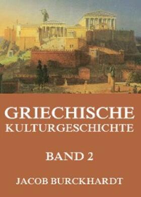 Burckhardt |  Griechische Kulturgeschichte, Band 2 | eBook | Sack Fachmedien