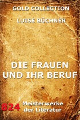 Büchner |  Die Frauen und ihr Beruf | eBook | Sack Fachmedien