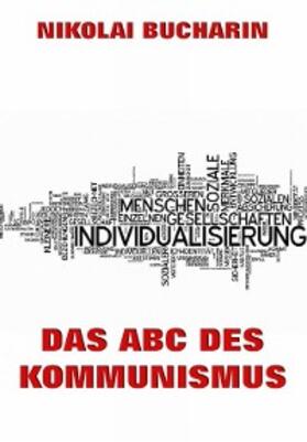 Bucharin |  Das ABC des Kommunismus | eBook | Sack Fachmedien