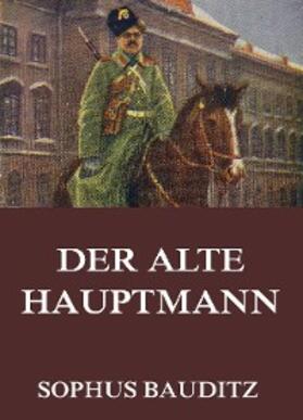 Bauditz |  Der alte Hauptmann | eBook | Sack Fachmedien