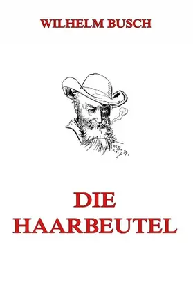 Busch |  Die Haarbeutel | eBook | Sack Fachmedien