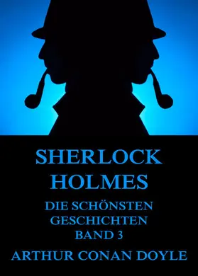 Doyle |  Sherlock Holmes - Die schönsten Detektivgeschichten, Band 3 | eBook | Sack Fachmedien