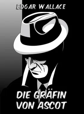 Wallace |  Die Gräfin von Ascot | eBook | Sack Fachmedien