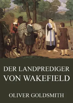 Goldsmith |  Der Landprediger von Wakefield | eBook | Sack Fachmedien