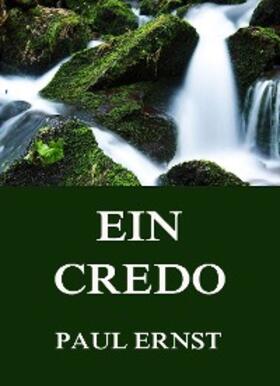 Ernst | Ein Credo | E-Book | sack.de