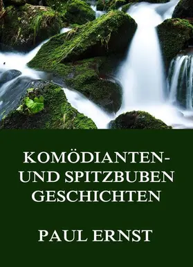 Ernst |  Komödianten- und Spitzbubengeschichten | eBook | Sack Fachmedien