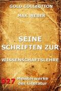 Weber |  Seine Schriften zur Wissenschaftslehre | eBook | Sack Fachmedien