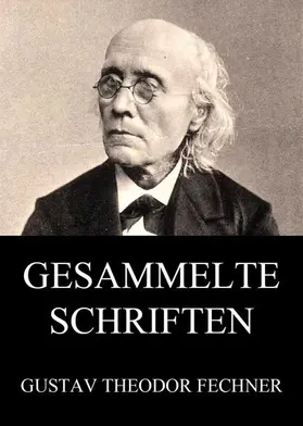 Fechner |  Gesammelte Schriften | eBook | Sack Fachmedien
