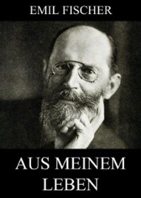 Fischer |  Aus meinem Leben | eBook | Sack Fachmedien