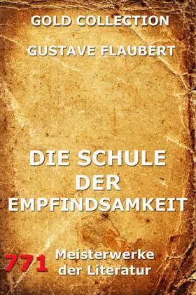 Flaubert |  Die Schule der Empfindsamkeit | eBook | Sack Fachmedien