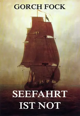 Fock |  Seefahrt ist Not | eBook | Sack Fachmedien