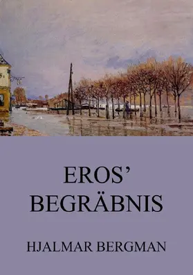 Bergman |  Eros' Begräbnis | eBook | Sack Fachmedien