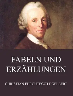 Gellert |  Fabeln und Erzählungen | eBook | Sack Fachmedien