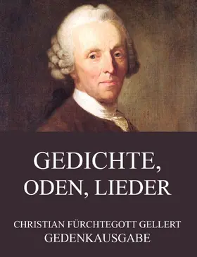 Gellert |  Gedichte, Oden, Lieder | eBook | Sack Fachmedien
