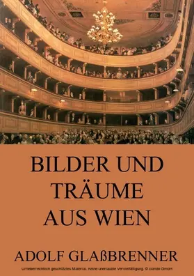 Glaßbrenner |  Bilder und Träume aus Wien | eBook | Sack Fachmedien