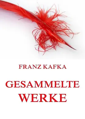 Kafka |  Gesammelte Werke | eBook | Sack Fachmedien
