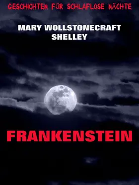 Shelley |  Frankenstein | eBook | Sack Fachmedien