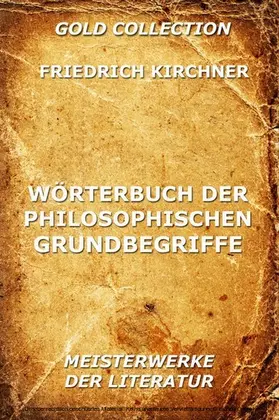 Kirchner |  Wörterbuch der philosophischen Grundbegriffe | eBook | Sack Fachmedien