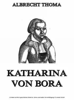 Thoma |  Katharina von Bora | eBook | Sack Fachmedien