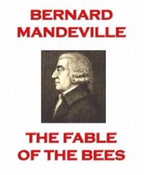 Mandeville |  The Fable of the Bees | eBook | Sack Fachmedien