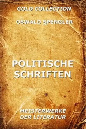 Spengler |  Politische Schriften | eBook | Sack Fachmedien