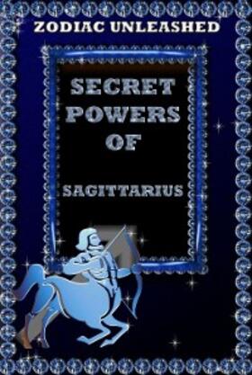 Beck |  Zodiac Unleashed - Sagittarius | eBook | Sack Fachmedien