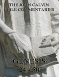 Calvin |  John Calvin's Commentaries On Genesis 24 - 50 | eBook | Sack Fachmedien