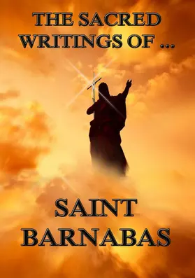 Barnabas |  The Sacred Writings of Barnabas | eBook | Sack Fachmedien
