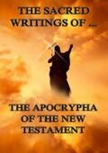 Jazzybee Verlag |  The Sacred Writings of the Apocrypha the New Testament | eBook | Sack Fachmedien