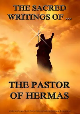 Hermas |  The Sacred Writings of the Pastor of Hermas | eBook | Sack Fachmedien
