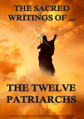  The Sacred Writings of The Twelve Patriarchs | eBook | Sack Fachmedien