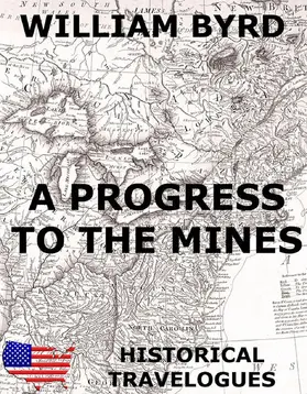 Byrd |  A Progress To The Mines | eBook | Sack Fachmedien