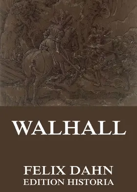 Dahn |  Walhall - Germanische Götter- und Heldensagen | eBook | Sack Fachmedien