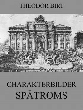 Birt |  Charakterbilder Spätroms | eBook | Sack Fachmedien