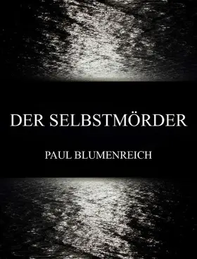 Blumenreich |  Der Selbstmörder | eBook | Sack Fachmedien