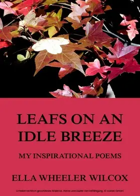 Authors / Verlag |  Leafs On An Idle Breeze - My Inspirational Poems | eBook | Sack Fachmedien