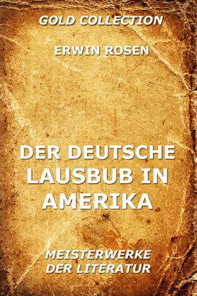 Rosen |  Der deutsche Lausbub in Amerika | eBook | Sack Fachmedien