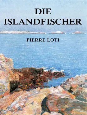 Loti |  Die Islandfischer | eBook | Sack Fachmedien