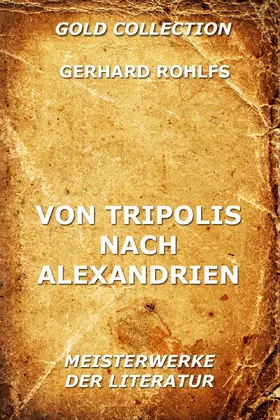 Rohlfs |  Von Tripolis nach Alexandrien | eBook | Sack Fachmedien