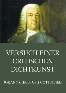 Gottsched |  Versuch einer critischen Dichtkunst | eBook | Sack Fachmedien